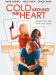 Cold Around the Heart