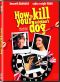 How To Kill Your Neighbor's Dog