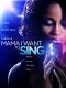 Mama, I Want to Sing