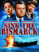 Sink the Bismarck!