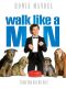 Walk Like a Man