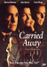Carried Away