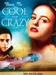 Cool and the Crazy