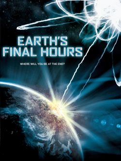 Earth's Final Hours