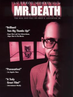 Mr. Death: The Rise and Fall of Fred A. Leuchter, Jr.