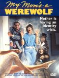 My Mom's a Werewolf