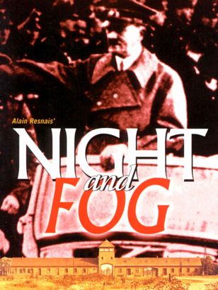 Night and Fog (1955) Alain Resnais Synopsis, Characteristics, Moods