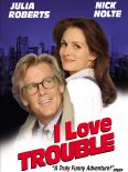 I Love Trouble
