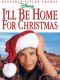 I'll Be Home for Christmas