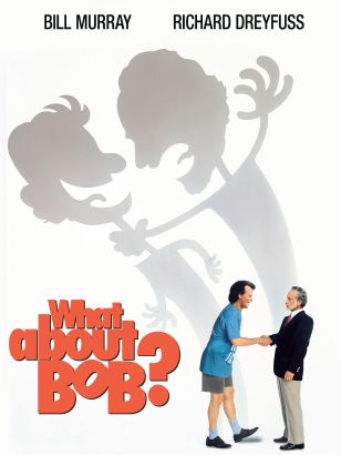 What About Bob?