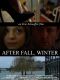 After Fall, Winter