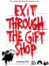 Exit Through the Gift Shop