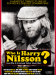 Who Is Harry Nilsson (And Why Is Everybody Talkin' About Him)?
