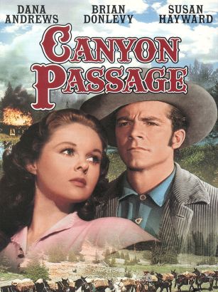 Canyon Passage (1946) - Jacques Tourneur | Synopsis, Characteristics ...