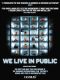 We Live in Public