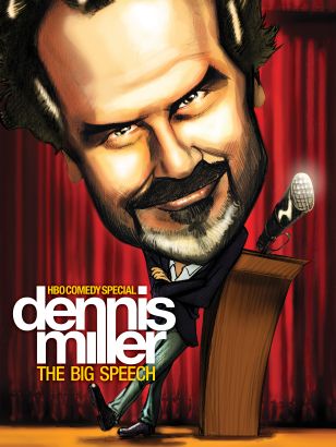 Dennis Miller: The Big Speech