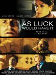As Luck Would Have It