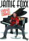 Jamie Foxx: Straight From the Foxxhole