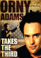 Orny Adams Takes the Third