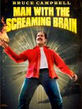 Man With the Screaming Brain