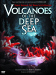 Volcanoes of the Deep Sea