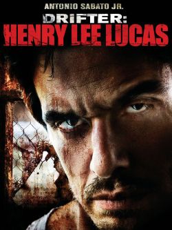 Drifter: Henry Lee Lucas