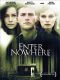 Enter Nowhere