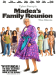 Tyler Perry's Madea's Family Reunion