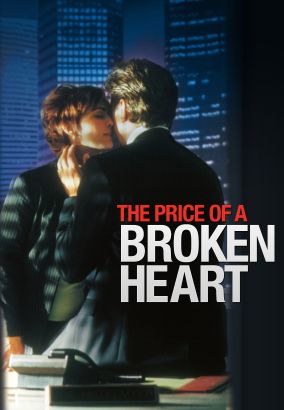 The Price of a Broken Heart