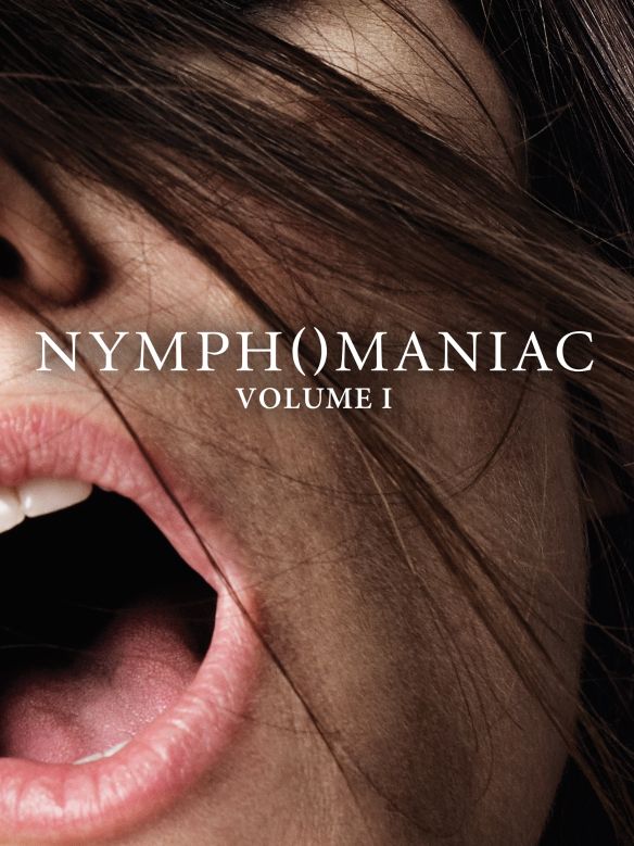 Nymphomaniac Volume I Lars Von Trier Cast And Crew Allmovie
