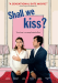 Shall We Kiss?