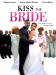 Kiss the Bride