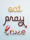 Eat Pray Love