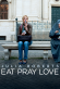 Eat Pray Love