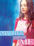 My Life Without Me