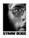 Straw Dogs