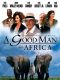 A Good Man in Africa