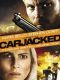 Carjacked