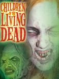 Children of the Living Dead