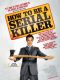 How to Be a Serial Killer