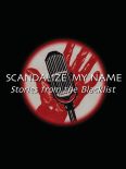 Scandalize My Name: Stories From the Blacklist
