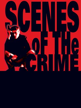 Scenes of the Crime