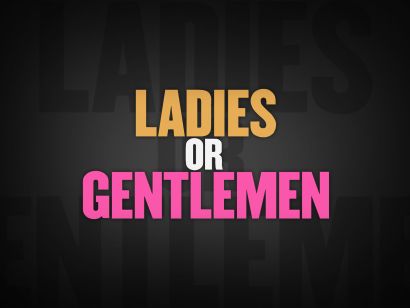 Ladies or Gentlemen