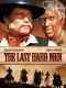 The Last Hard Men