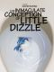 The Immaculate Conception of Little Dizzle