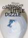 The Immaculate Conception of Little Dizzle