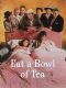 Eat a Bowl of Tea
