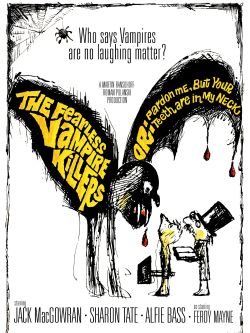 The Fearless Vampire Killers, or Pardon Me but Your Teeth Are in My Neck