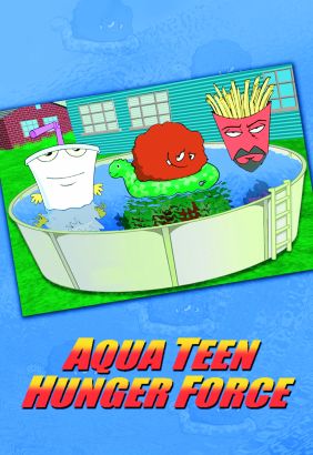 Aqua Teen Hunger Force [Animated TV Series]