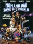 Mom and Dad Save the World